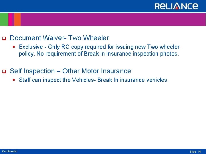 q Document Waiver- Two Wheeler § Exclusive - Only RC copy required for issuing