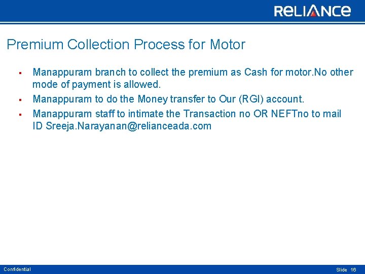 Premium Collection Process for Motor § § § Confidential Manappuram branch to collect the