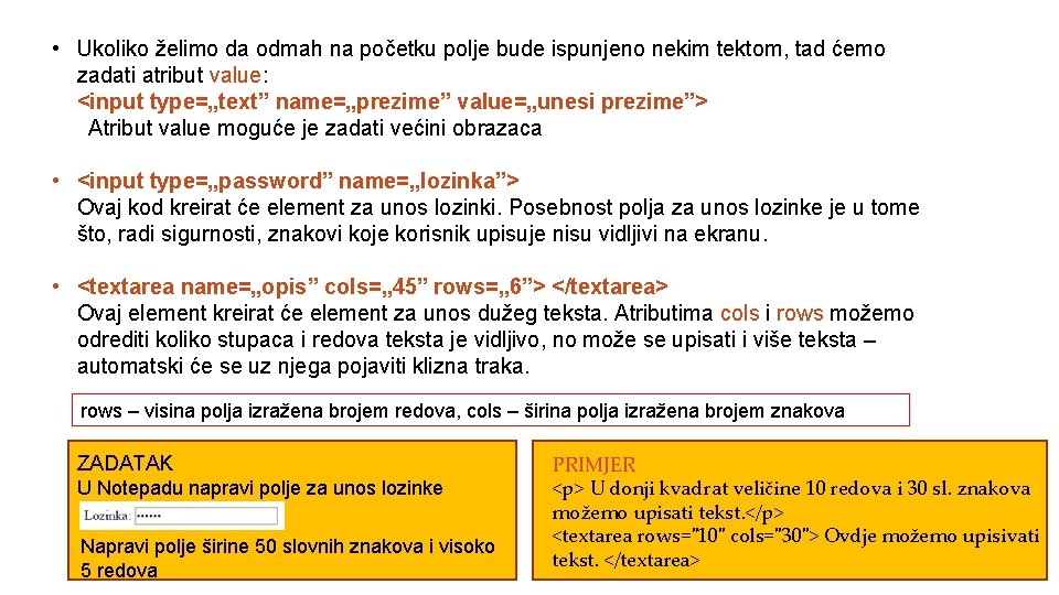  • Ukoliko želimo da odmah na početku polje bude ispunjeno nekim tektom, tad