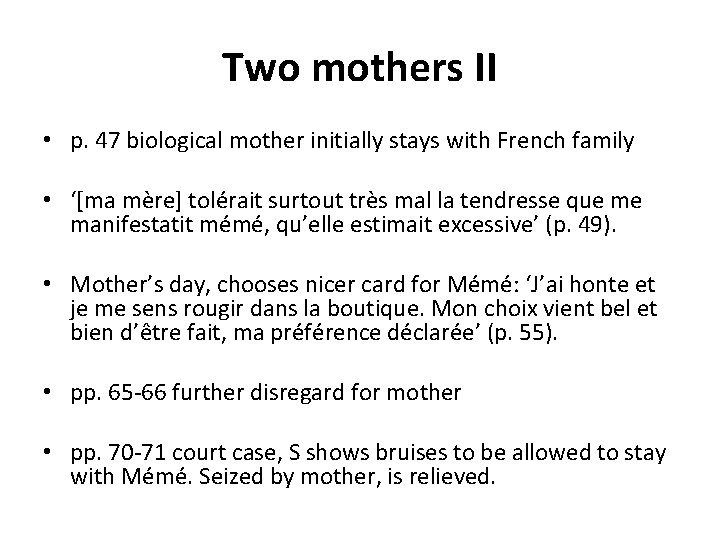 Two mothers II • p. 47 biological mother initially stays with French family •