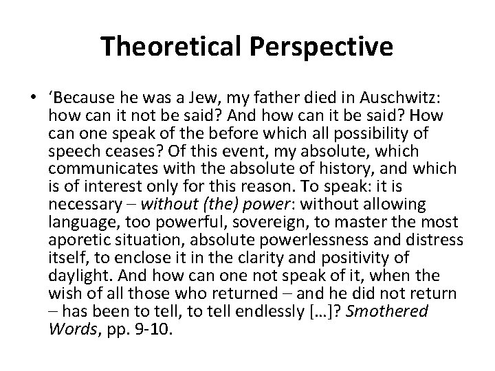Theoretical Perspective • ‘Because he was a Jew, my father died in Auschwitz: how