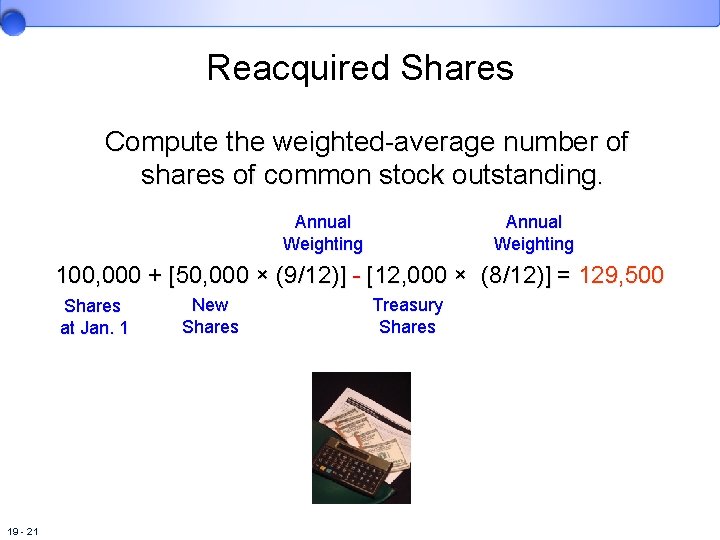 Reacquired Shares Compute the weighted-average number of shares of common stock outstanding. Annual Weighting