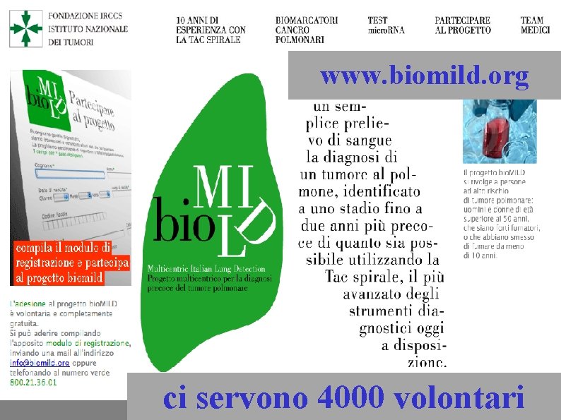 www. biomild. org ci servono 4000 volontari 