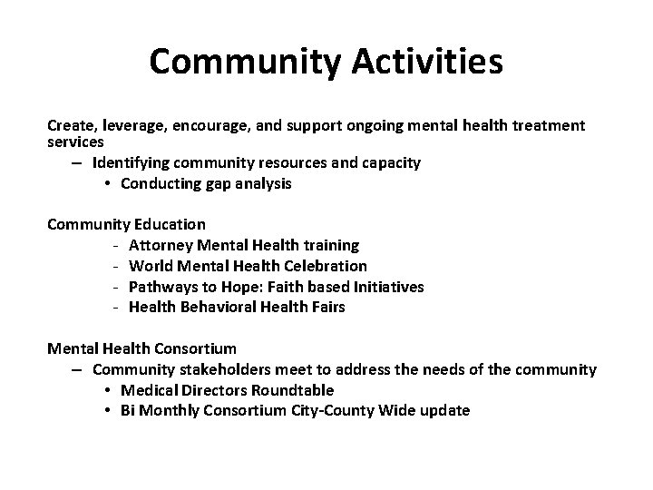 Community Activities Create, leverage, encourage, and support ongoing mental health treatment services – Identifying