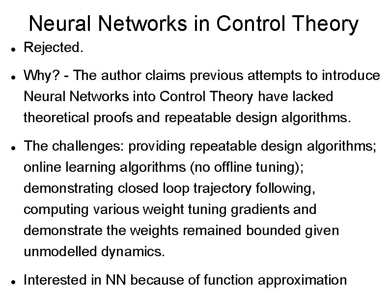 Neural Networks in Control Theory Rejected. Why? - The author claims previous attempts to
