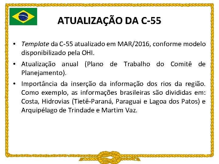 ATUALIZAÇÃO DA C-55 • Template da C-55 atualizado em MAR/2016, conforme modelo disponibilizado pela