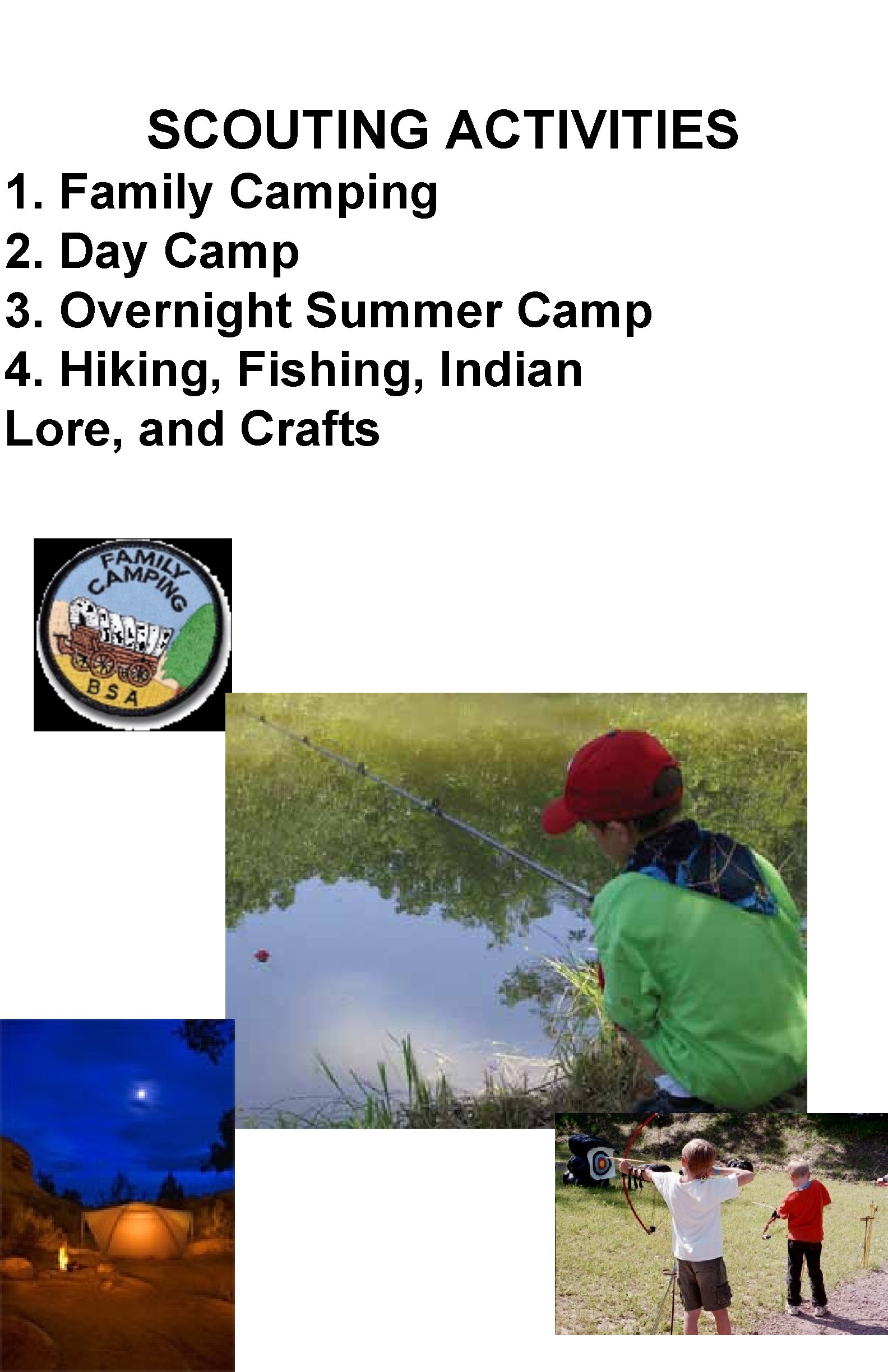 SCOUTING ACTIVITIES 1. Family Camping 2. Day Camp 3. Overnight Summer Camp 4. Hiking,