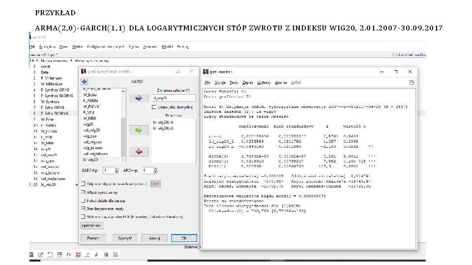 PRZYKŁAD ARMA(2, 0)-GARCH(1, 1) DLA LOGARYTMICZNYCH STÓP ZWROTU Z INDEKSU WIG 20, 2. 01.