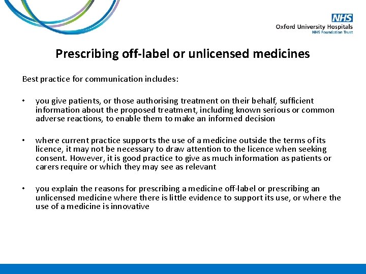 Prescribing off-label or unlicensed medicines Best practice for communication includes: • you give patients,