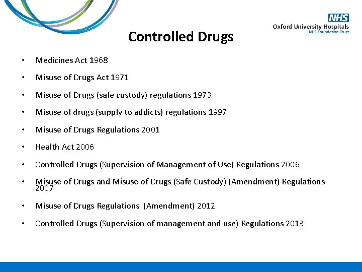 Controlled Drugs • Medicines Act 1968 • Misuse of Drugs Act 1971 • Misuse