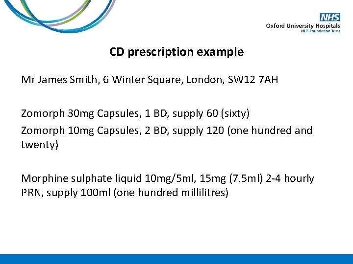 CD prescription example Mr James Smith, 6 Winter Square, London, SW 12 7 AH