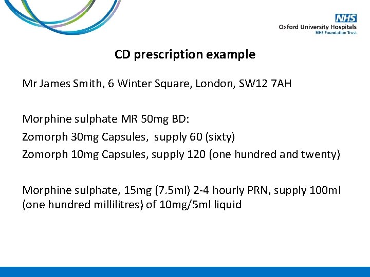CD prescription example Mr James Smith, 6 Winter Square, London, SW 12 7 AH