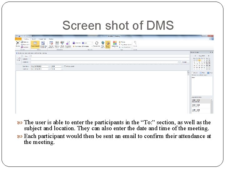 Screen shot of DMS The user is able to enter the participants in the