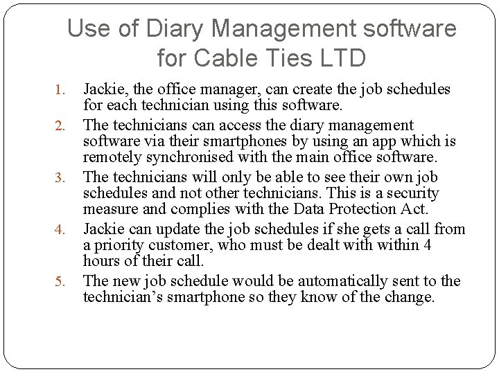 Use of Diary Management software for Cable Ties LTD 1. 2. 3. 4. 5.