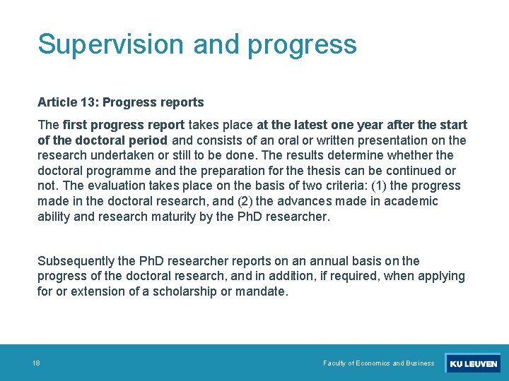 Supervision and progress Article 13: Progress reports The first progress report takes place at