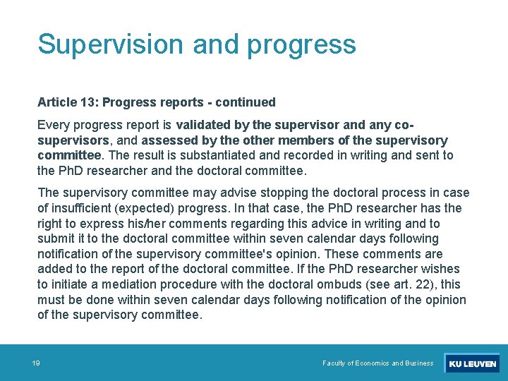 Supervision and progress Article 13: Progress reports - continued Every progress report is validated