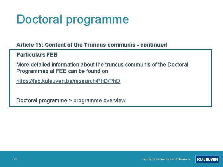 Doctoral programme Article 15: Content of the Truncus communis - continued Particulars FEB More