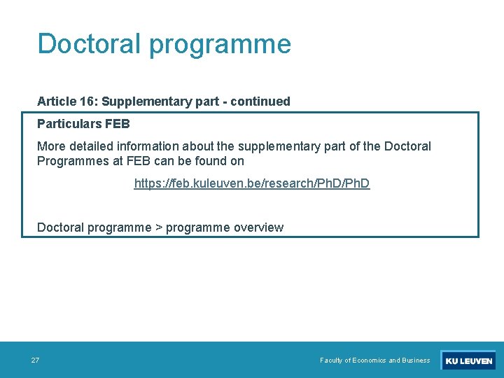 Doctoral programme Article 16: Supplementary part - continued Particulars FEB More detailed information about