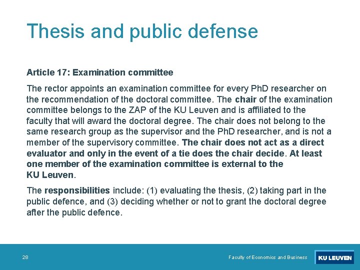 Thesis and public defense Article 17: Examination committee The rector appoints an examination committee