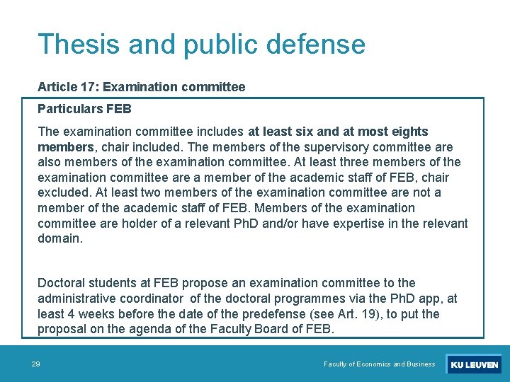 Thesis and public defense Article 17: Examination committee Particulars FEB The examination committee includes