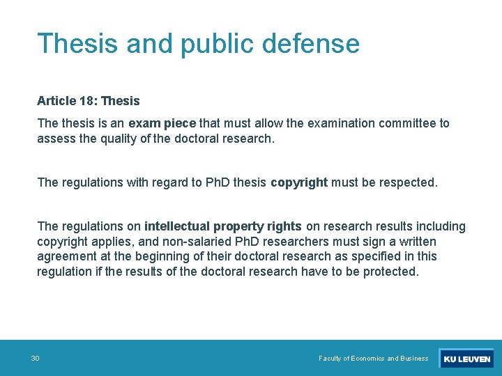 Thesis and public defense Article 18: Thesis The thesis is an exam piece that