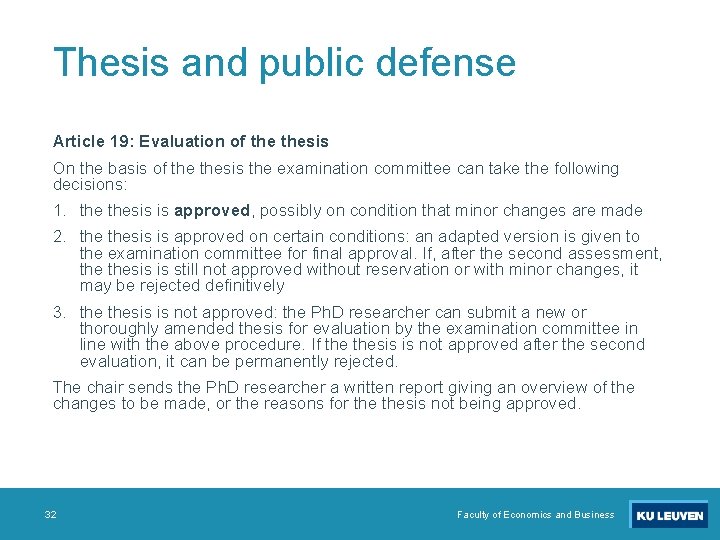 Thesis and public defense Article 19: Evaluation of thesis On the basis of thesis