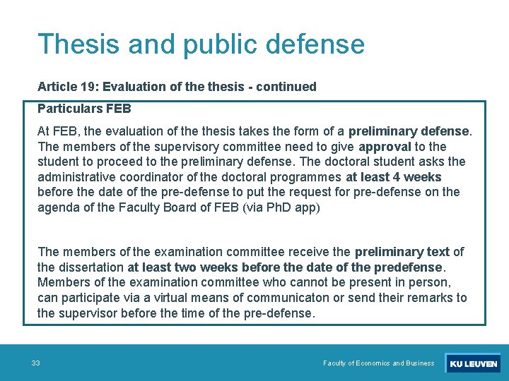 Thesis and public defense Article 19: Evaluation of thesis - continued Particulars FEB At