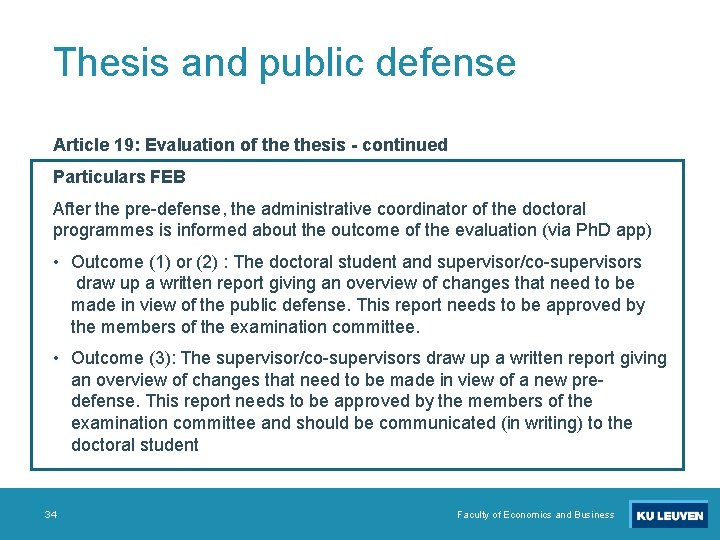 Thesis and public defense Article 19: Evaluation of thesis - continued Particulars FEB After