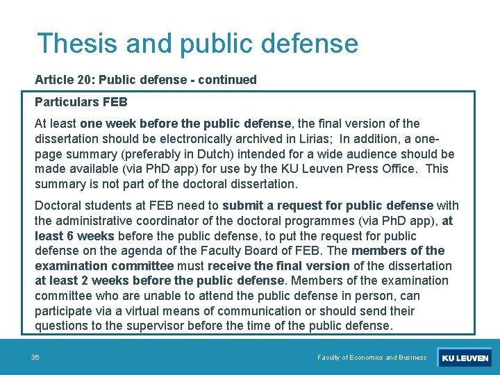 Thesis and public defense Article 20: Public defense - continued Particulars FEB At least