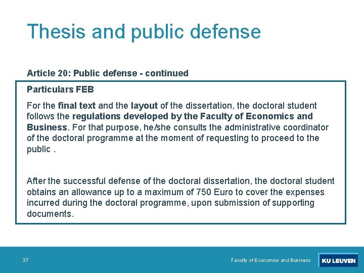 Thesis and public defense Article 20: Public defense - continued Particulars FEB For the