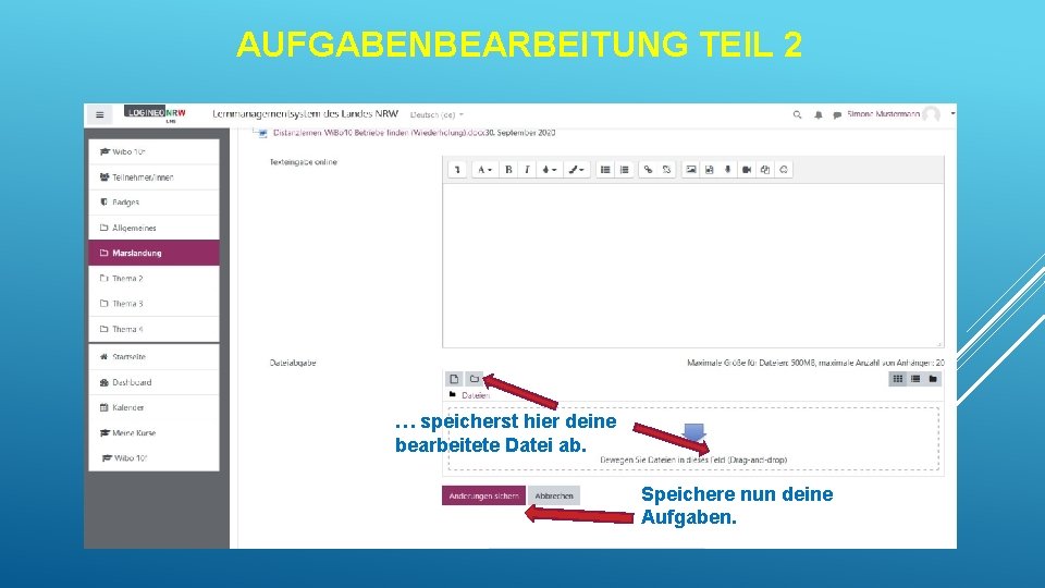 AUFGABENBEARBEITUNG TEIL 2 … speicherst hier deine bearbeitete Datei ab. Speichere nun deine Aufgaben.