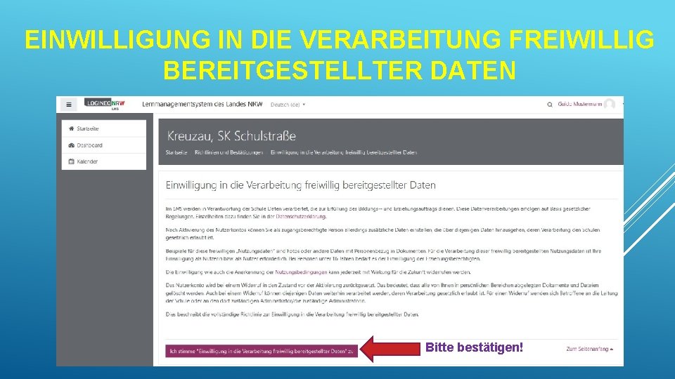 EINWILLIGUNG IN DIE VERARBEITUNG FREIWILLIG BEREITGESTELLTER DATEN Bitte bestätigen! 