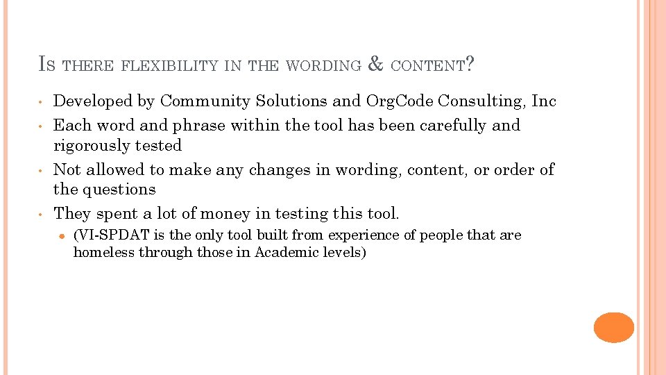 IS THERE FLEXIBILITY IN THE WORDING & CONTENT? • • Developed by Community Solutions