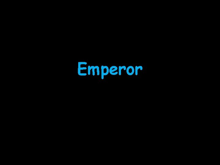 Emperor 