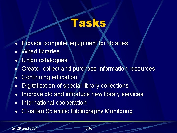 Tasks · Provide computer equipment for libraries · Wired libraries · Union catalogues ·