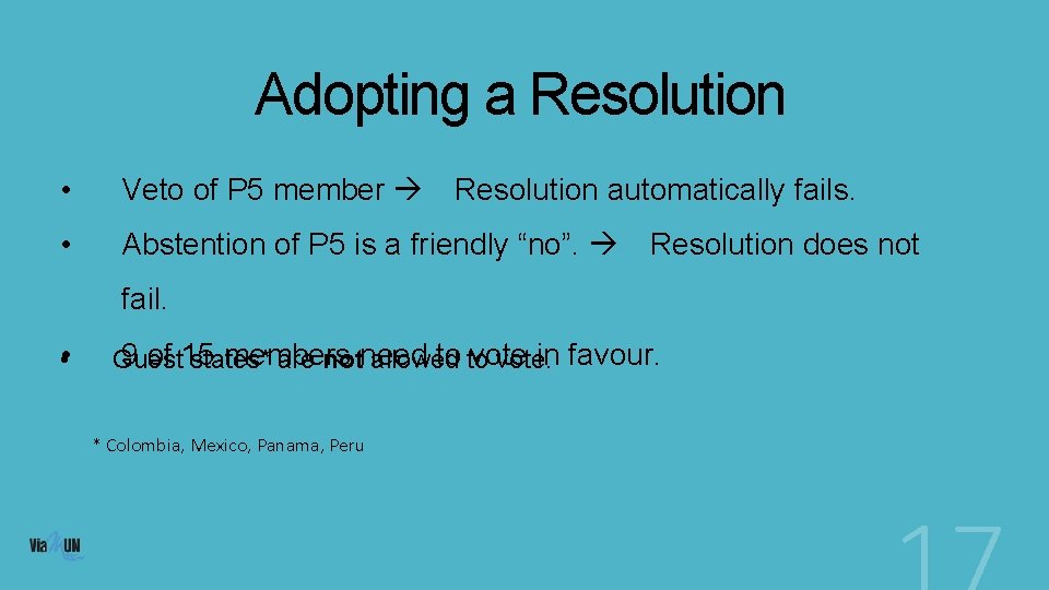 Adopting a Resolution • Veto of P 5 member • Abstention of P 5