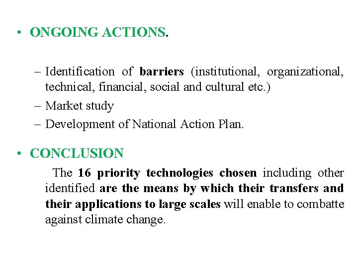  • ONGOING ACTIONS. - Identification of barriers (institutional, organizational, technical, financial, social and