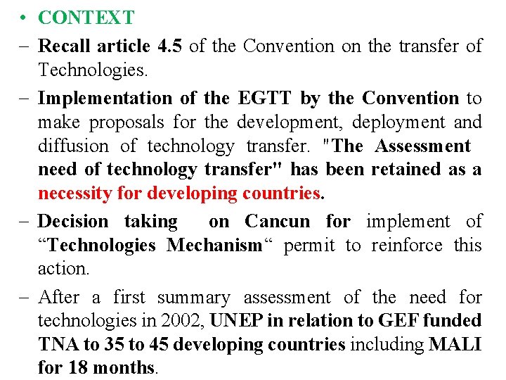  • CONTEXT - Recall article 4. 5 of the Convention on the transfer