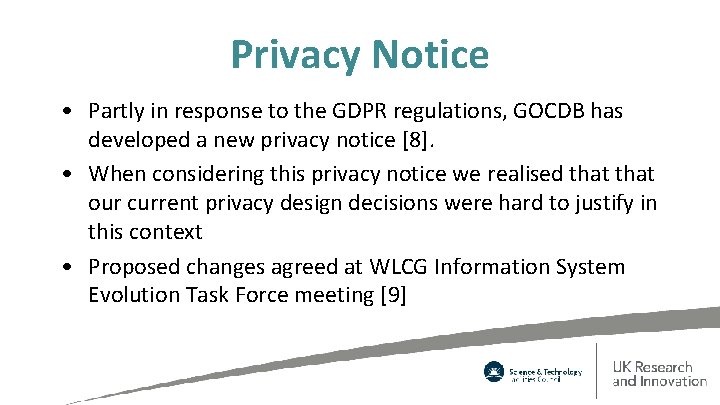 Privacy Notice • Partly in response to the GDPR regulations, GOCDB has developed a