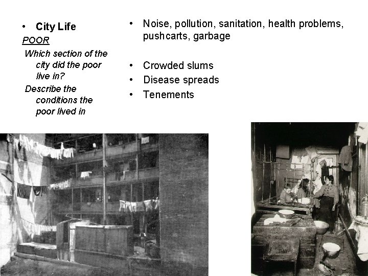  • City Life POOR Which section of the city did the poor live