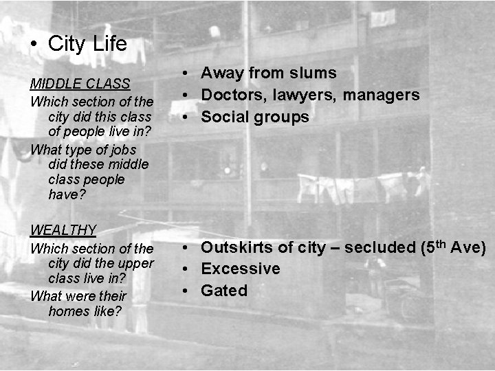  • City Life MIDDLE CLASS Which section of the city did this class