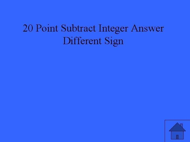 20 Point Subtract Integer Answer Different Sign 