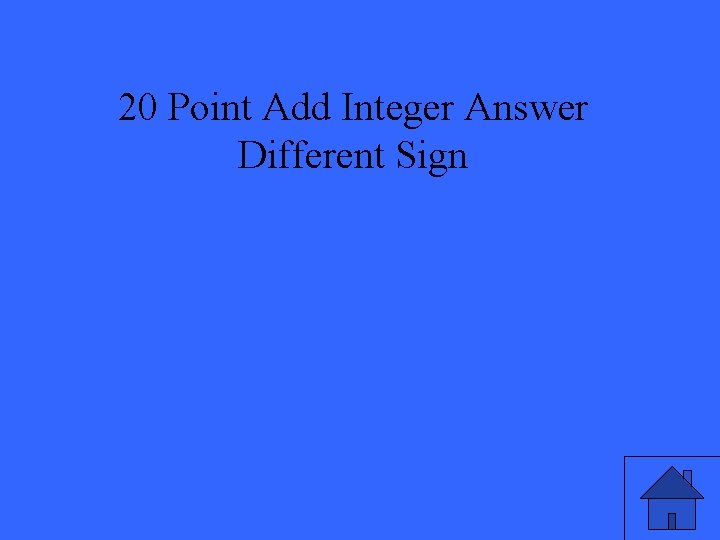 20 Point Add Integer Answer Different Sign 