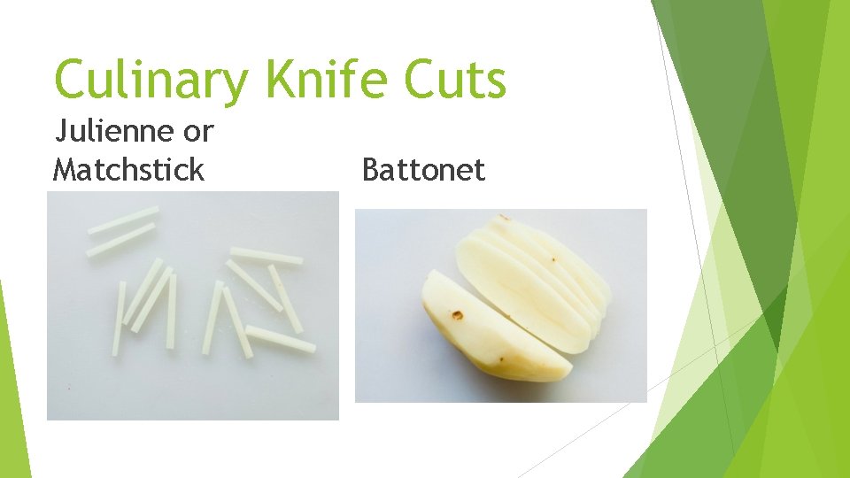 Culinary Knife Cuts Julienne or Matchstick Battonet 