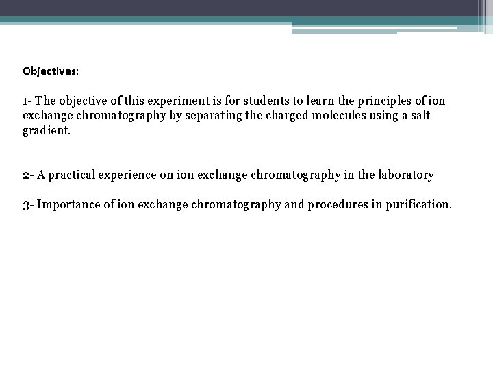 Objectives: 1 - The objective of this experiment is for students to learn the