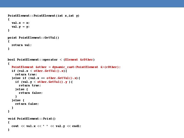Point. Element: : Point. Element(int x, int y) { val. x = x; val.