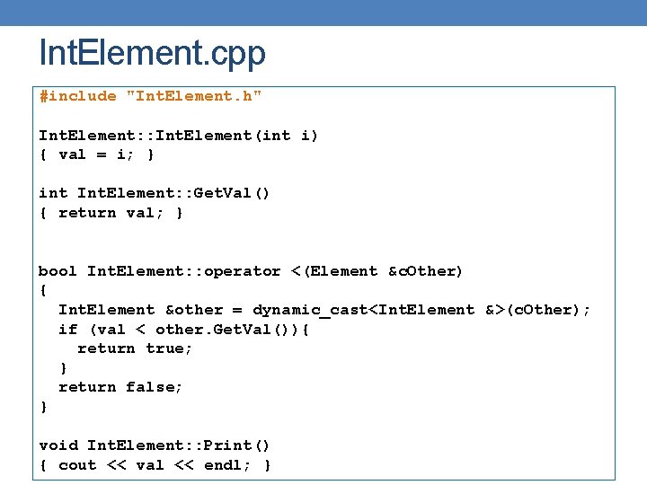 Int. Element. cpp #include "Int. Element. h" Int. Element: : Int. Element(int i) {