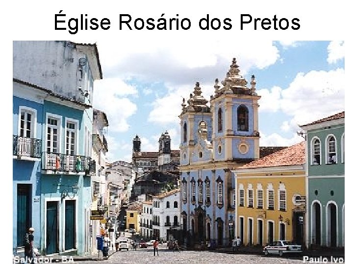 Église Rosário dos Pretos 