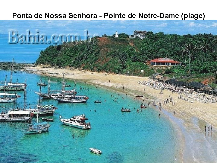 Ponta de Nossa Senhora - Pointe de Notre-Dame (plage) 