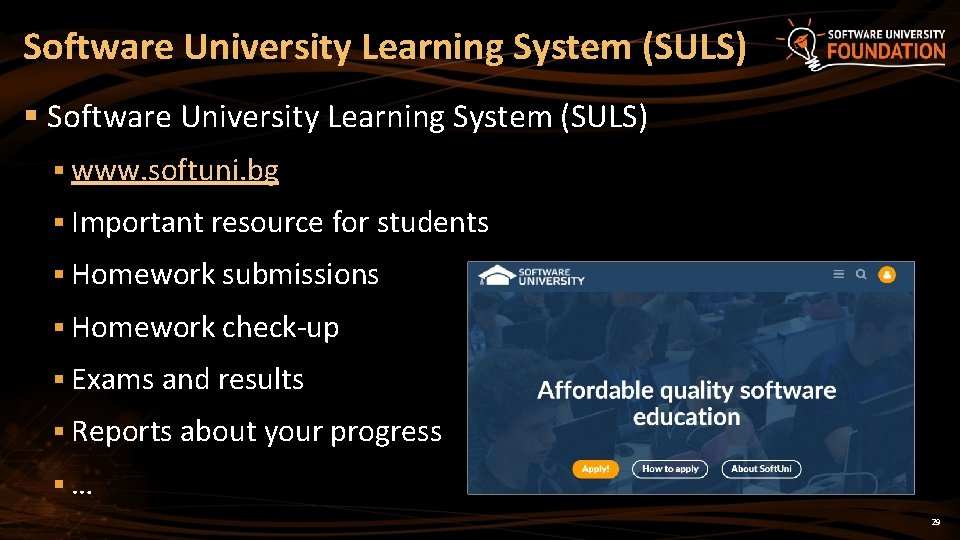 Software University Learning System (SULS) § www. softuni. bg § Important resource for students